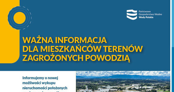 Ważna informacja dla mieszkańców terenów zagrożonych powodzią