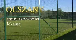 Kolejne efekty prac przy strefie aktywności lokalnej w Olszanach