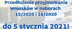 Przedłużamy okres przyjmowania wniosków w naborach 15/2020 i 16/2020 do 5 stycznia 2021