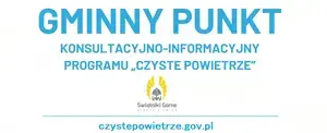 Gminny Punkt Konsultacyjno-Informacyjny Programu "Czyste Powietrze"