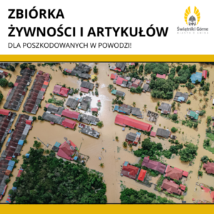 Zbiórka żywności oraz artykułów dla poszkodowanych w powodzi!