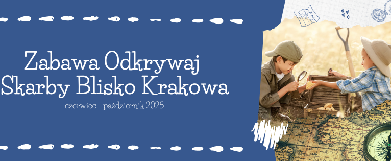 XII Zabawa Odkrywaj Skarby Blisko Krakowa