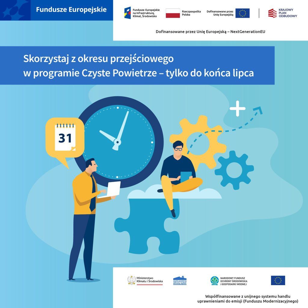 Kolorowy plakat z dwoma postaciami które rozmawiają i mają laptopy, w tle jest zegar,kalendarz oraz hasło: Skorzystaj z okresu przejściowego w programie Czyste Powietrze - tylko do końca lipca.