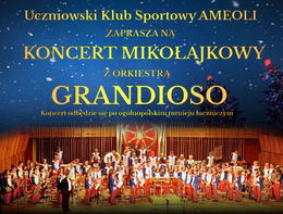 Plakat 	Uczniowski Klub Sportowy AMEOLI ZAPRASZA NA KONCERT MIKOŁAJKOWY Ż ORKIESTRĄ GRANDIOSO Koncert odbędzie się po ogólnopolskim turnieju łuczniczym