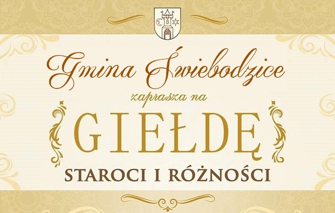 Kawałek plakatu Gmina Świebodzice zaprasza na GIEŁDĘ STAROCI I RÓŻNOŚC