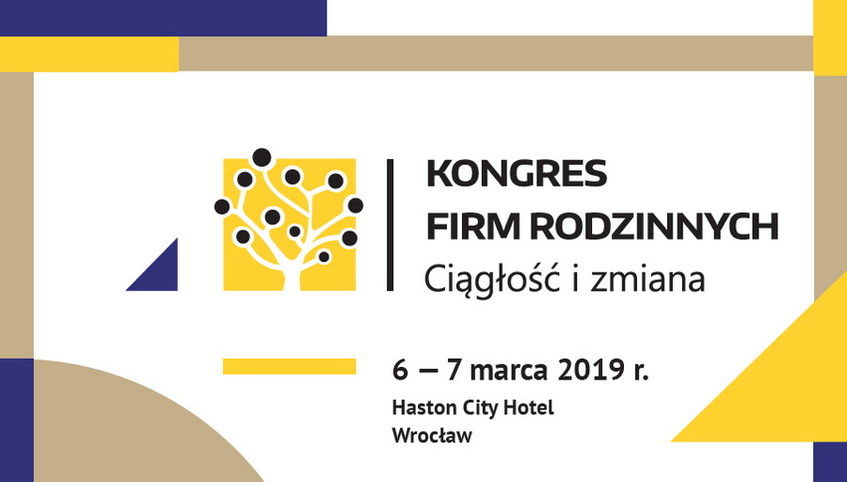 Kawałek plakatu KONGRES FIRM RODZINNYCH Ciągłość i zmiana 6 - 7 marca 2019 r. Haston City Hotel Wrocław