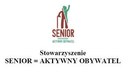 Logo SENIOR AKTYWNY OBYWATEL Stowarzyszenie SENIOR = AKTYWNY OBYWATEL