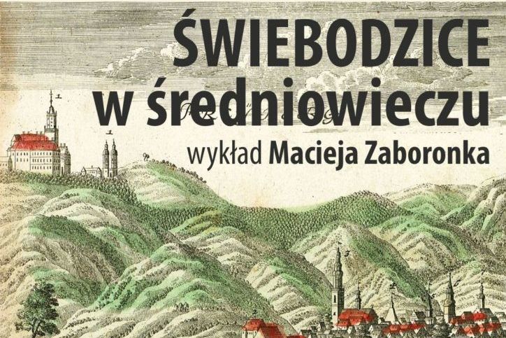 Grafika ŚWIEBODZICE w średniowieczu wykład Macieja Zaboronka