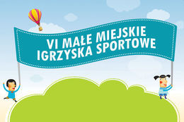 Kawałek plakatu z napisem VI MAŁE MIEJSKIE IGRZYSKA SPORTOWE