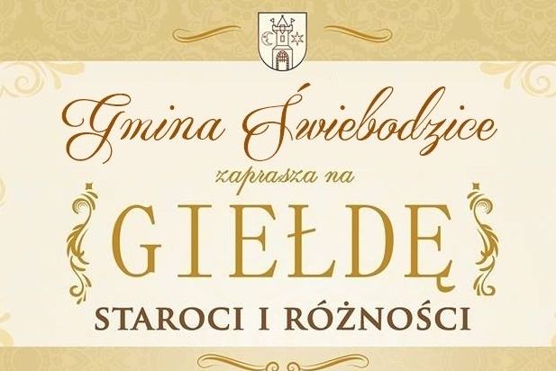 Kawałek plakatu Gmina Świebodzice GIEŁDĘ Zaprasza na STAROCI I RÓŻNOŚCI