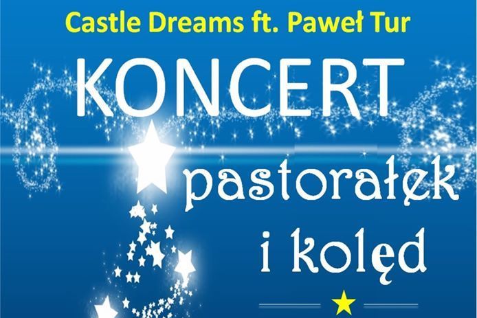 Plakat Castle Dreams ft. Paweł Tur KONCERT pastorałek i kolęd