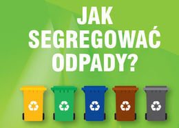 Napis na zielonym tle JAK SEGREGOWAĆ ODPADY?