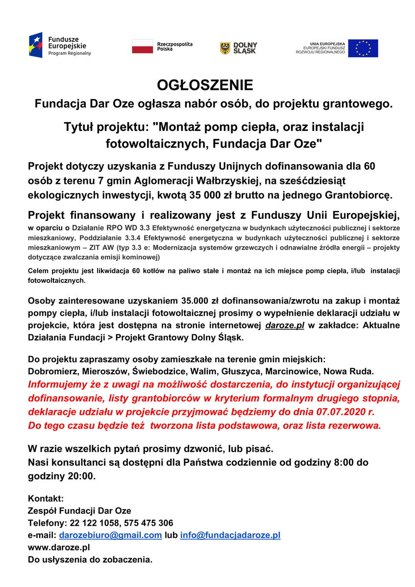 Fundusze Europejskie Program Regionalny W DOLNY SLĄSK Rzeczpospolita Polská UNIA EUROPEJSKA EUROPEJSKI FUNDUSZ ROZWOJU REGIONALNEGO OGŁOSZENIE Fundacja Dar Oze ogłasza nabór osób, do projektu grantowego.