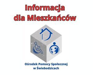 Informacja dla Mieszkańców od Ośrodka Pomocy Społecznej w Świebodzicach