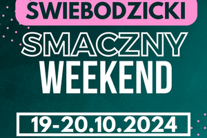 Nadchodzi smaczny weekend w Świebodzicach