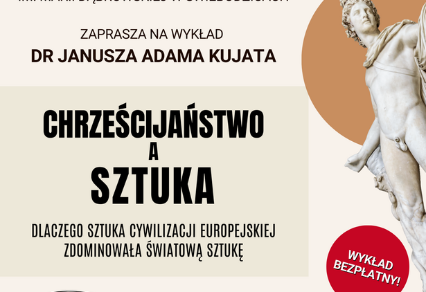 Chrześcijaństwo a Sztuka - wykład dr. Janusza Kujata