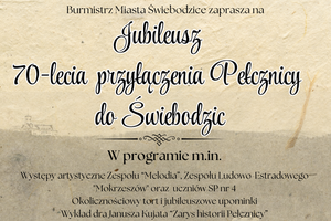 Zaproszenie na jubileusz 70-lecia przyłączenia Pełcznicy do Świebodzic