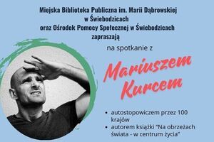 Autostopem zwiedził 100 krajów. Biblioteka zaprasza na spotkanie z Mariuszem Kurcem