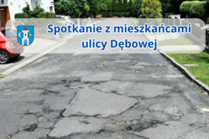 Spotkanie z mieszkańcami ulicy Dębowej 