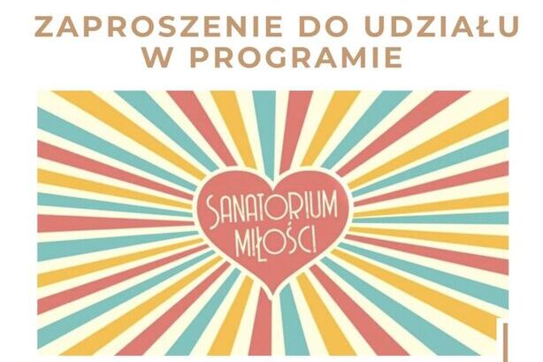 Rusza casting do kolejnego sezonu programu "Sanatorium Miłości"