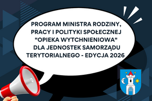 Program Ministra Rodziny, Pracy i Polityki Społecznej "Opieka wytchnieniowa" dla Jednostek Samorządu Terytorialnego - edycja 2026