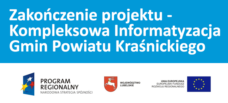 Zakończenie projektu - Kompleksowa Informatyzacja Gmin Powiatu Kraśnickiego