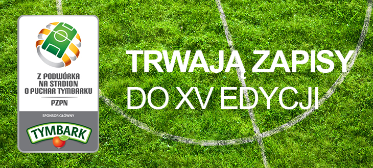 Startuje XV edycja Turnieju „Z Podwórka na Stadion o Puchar Tymbarku”