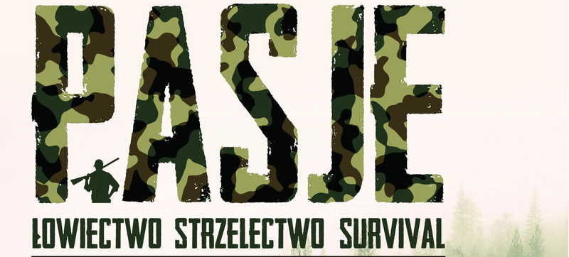 PASJE – ŁOWIECTWO STRZELECTWO SURVIVAL