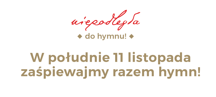 „Niepodległa do hymnu” – zapraszamy do śpiewania Mazurka Dąbrowskiego 11 listopada w samo południe