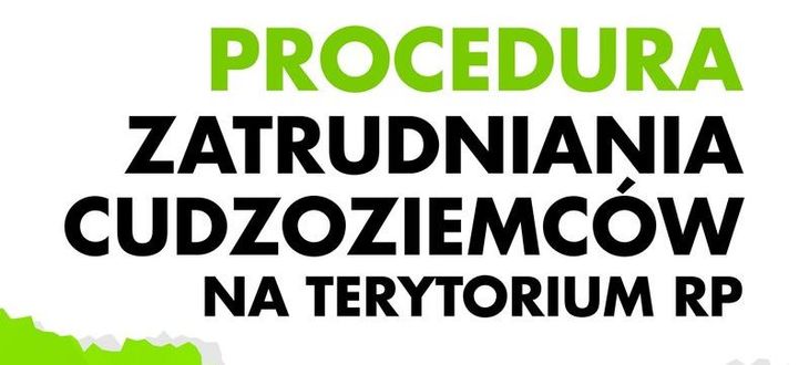 grafika z napisem: PROCEDURA ZATRUDNIANIA CUDZOZIEMCÓW NA TERYTORIUM RP