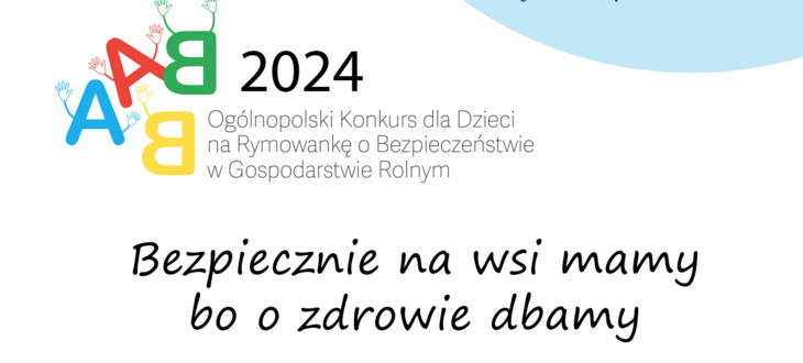 Opis alternatywny: Plakat konkursu z tytułem "Bezpiecznie na wsi mamy bo o zdrowie dbamy", z kolorowymi literami i rokiem 2024 u góry strony.