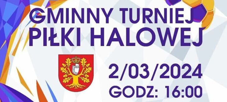Plakat zapowiadający "Gminny Turniej Piłki Halowej" w dniu 20/03/2024 o godz. 16:00 w Hali SP w Trzyniku Dużym, z grafiką piłki nożnej, herbem i informacjami kontaktowymi.