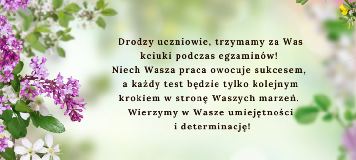 Obrazek przedstawia pozdrowienia z kwiatowymi obramowaniami i tekstem w środku, skierowanym do uczniów z życzeniami sukcesu na egzaminach od sekretarz i wójta gminy.