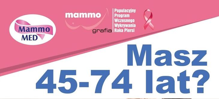 Baner informacyjny programu profilaktyki raka piersi z napisem "Masz 45-74 lat?" na niebieskim tle, logo MammoMED i różowa wstążka.