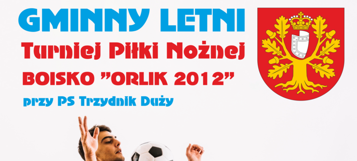 Plakat zapowiadający "Gminny Letni Turniej Piłki Nożnej 2021", z datą "14 lipca 2024", logo turnieju i postacią piłkarza trzymającego piłkę.