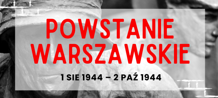 Zdjęcie czarno-białe pomnika Powstania Warszawskiego z napisem "POWSTANIE WARSZAWSKIE 1 SIE 1944 - 2 PAŹ 1944" na czerwonym tle.