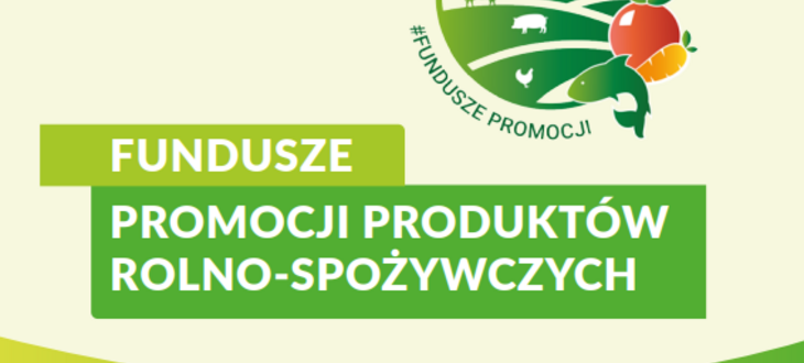 Grafika promocyjna z napisem "FUNDUSZE PROMOCJI PRODUKTÓW ROLNO-SPOŻYWCZYCH" na zielono-żółtym tle, przedstawiająca sylwetki zwierząt gospodarskich i roślin.