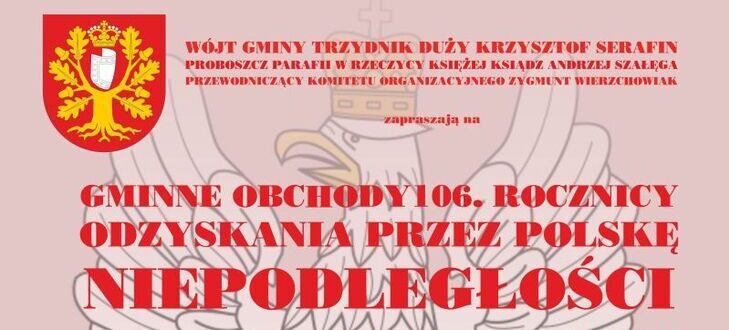 Afisz ogłaszający uroczystości 106 rocznicy odzyskania niepodległości  z datami, harmonogramem imprez i logami organizatorów na czerwono-białym tle z orłem w koronie.