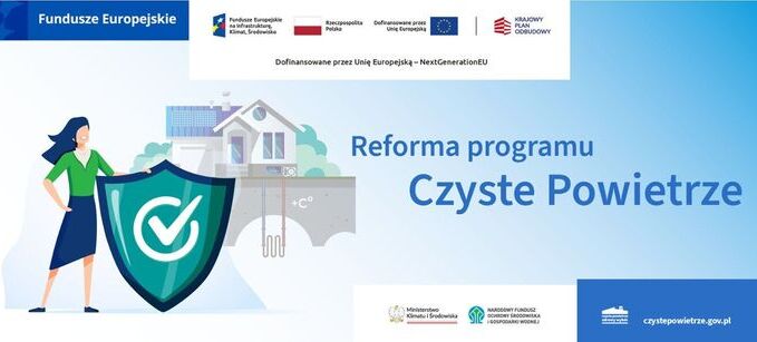 Baner promujący "Reformę programu Czyste Powietrze" z grafiką kobiety, domu, tarczy z znakiem "v" i logo funduszy europejskich.