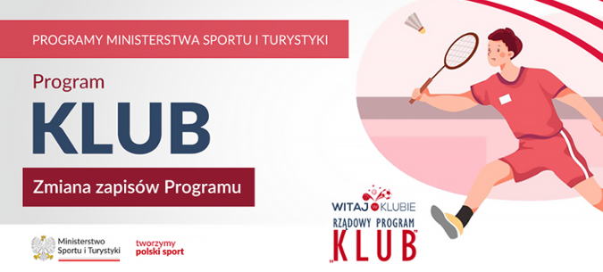 Młody chłopiec w stroju sportowym odbija lotkę rakietą, symbolizując aktywność fizyczną. Po lewej stronie napis: "Program Klub - Zmiana zapisów Programu". U dołu logotyp Ministerstwa Sportu i Turystyki.