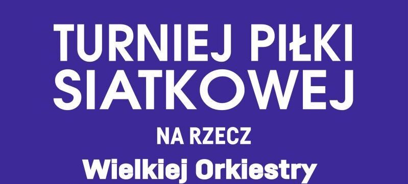 Plakat promujący Turniej Piłki Siatkowej na rzecz Wielkiej Orkiestry Świątecznej Pomocy. Wydarzenie odbędzie się 26 stycznia 2025 o godz. 17:00 w Hali Sportowej SP w Trzydniku Dużym. Szczegóły i kontakt pod numerem telefonu.