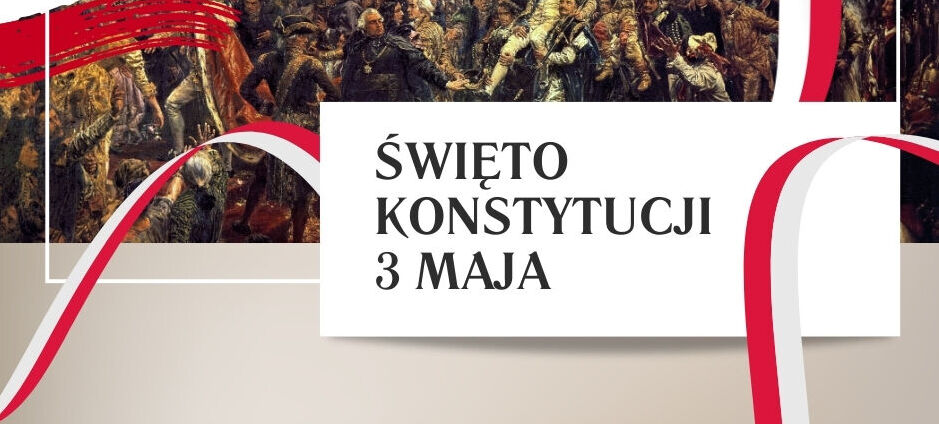 Ilustracja przedstawia Święto Konstytucji 3 Maja. Na pierwszym planie widnieje napis, na drugim obrazy historyczne. Dodatkowo widać biało-czerwone wstęgi nawiązujące do polskich barw narodowych.
