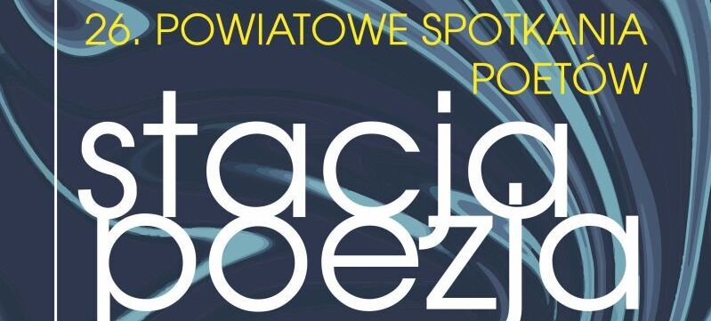 Plakat promujący 26. Powiatowe Spotkania Poetów pod hasłem "Stacja Poezja". Wydarzenie odbędzie się 6 czerwca 2025 o godz. 10:00 w Gminnym Ośrodku Kultury w Trzydniku Dużym.