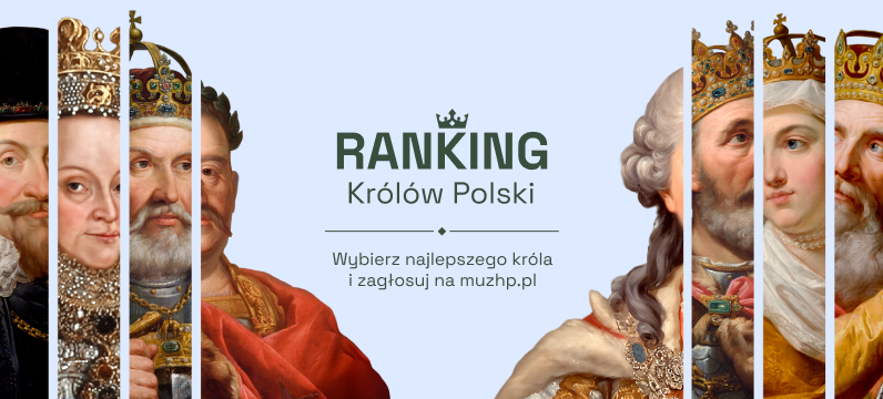 Grafika przedstawia portrety królów Polski w ozdobnych strojach i koronach, zwróconych twarzami na zewnątrz. Na środku napis: „RANKING Królów Polski. Wybierz najlepszego króla i zagłosuj na muzhp.pl”.
