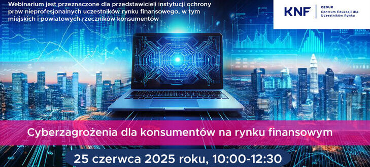 Grafika promująca webinarium KNF dotyczące cyberzagrożeń na rynku finansowym, z datą 25 czerwca 2025 roku, 10:00-12:30. W tle laptop i cyfrowa sieć, na dole panorama miasta nocą.