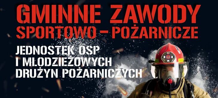 Plakat promujący Gminne Zawody Sportowo-Pożarnicze, odbywające się 29 czerwca 2025 o godzinie 10:00 na stadionie w Trzydniku Dużym. Widoczny strażak w akcji, dym i ogień. Dodatkowe atrakcje: dmuchańce, gastronomia.