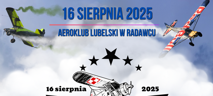 Plakat promujący IV Królewski Piknik Lotniczy w Aeroklubie Lubelskim w Radawcu, 16 sierpnia 2025. Zawiera program wydarzenia, występy akrobatycznych samolotów oraz informacji o biletach.