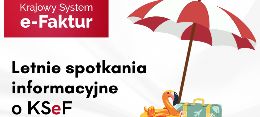 Grafika promująca "Letnie spotkania informacyjne o KSeF". Po lewej napis, po prawej dmuchany flaming, walizka z naklejkami podróżniczymi i parasol. Hasło: "Bądź na bieżąco!".