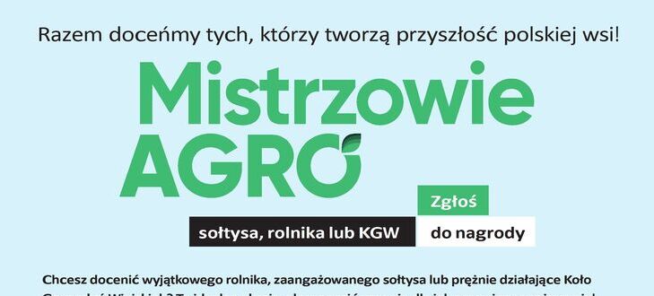 Plakat promujący konkurs "Mistrzowie AGRO" dla sołtysów, rolników i Kół Gospodyń Wiejskich. Zawiera informacje o rejestracji i kategoriach konkursowych oraz logotypy organizatorów i partnerów wydarzenia.