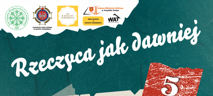 Plakat wydarzenia "Rzeczyca jak dawniej" 5 października w Rzeczycy Ziemiańskiej. Program obejmuje wystawę zdjęć, projekcję filmu, konkurs plastyczny dla dzieci i muzykę z ochotą.